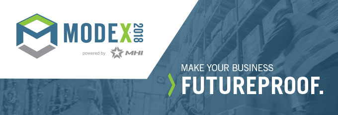 MODEX 2018 - Make Your Business Futureproof.