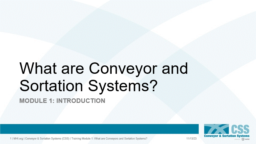 Conveyor and Sortation Essentials Module 1: Introduction