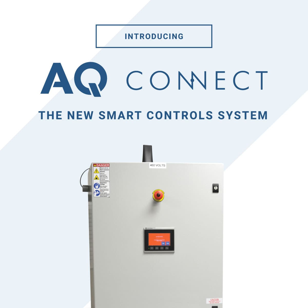 Smarter Than Ever. AQ Connect, The Adaptive and Intuitive Control System with Self-diagnostic Monitoring.