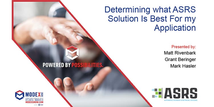 Evaluating And Selecting An ASRS Explored in MODEX 2020 Education Session