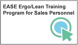 EASE Ergo/Lean Training Program for Sales Personnel