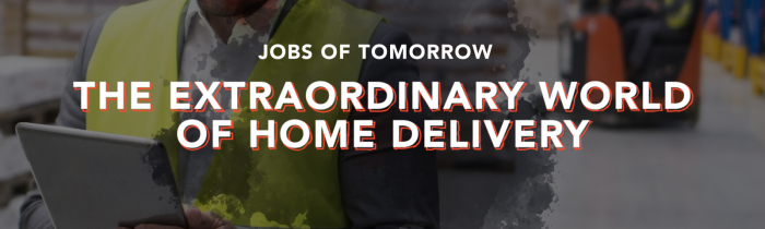 “Jobs of Tomorrow”: Enabling Next Day Delivery