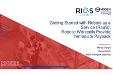 Getting Started with Robots as a Service (RaaS): Robotic Workcells to Immediately Increase Productivity and Supplement Labor